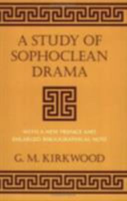 A Study of Sophoclean Drama 0801482410 Book Cover