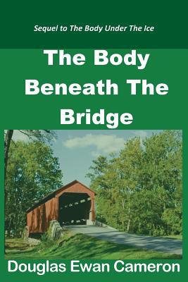 The Body Beneath the Bridge 0692260005 Book Cover