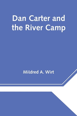 Dan Carter and the River Camp 9354545254 Book Cover