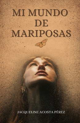 Mi mundo de mariposas [Spanish] B0CPCYSK1V Book Cover