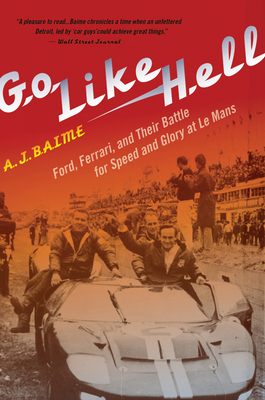 Go Like Hell: Ford, Ferrari, and Their Battle f... 0547336055 Book Cover