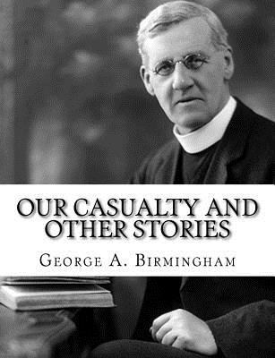 Our Casualty And Other Stories 1982087471 Book Cover