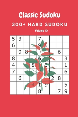 Classic Sudoku: 300+ Hard sudoku Volume 10 B087SM3T3D Book Cover