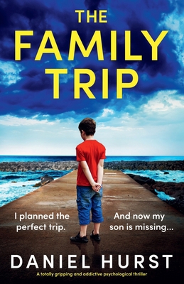 The Family Trip: A totally gripping and addicti... 1835256074 Book Cover