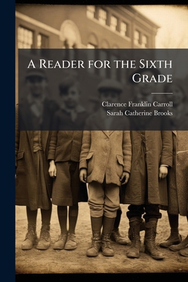 A Reader for the Sixth Grade 1144266777 Book Cover