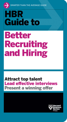 HBR Guide to Better Recruiting and Hiring B0CTBWYTSS Book Cover