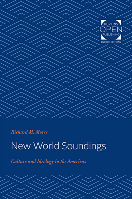 New World Soundings: Culture and Ideology in th... 1421435098 Book Cover