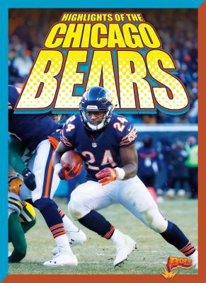 Highlights of the Chicago Bears 1680728857 Book Cover