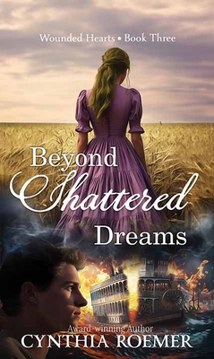 Beyond Shattered Dreams: Wounded Hearts [Large Print] B0F33ZRGM5 Book Cover