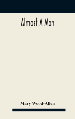 Almost a man 9354180809 Book Cover