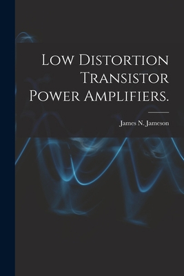 Low Distortion Transistor Power Amplifiers. 1014790158 Book Cover