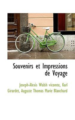 Souvenirs Et Impressions de Voyage [French] 1117616460 Book Cover