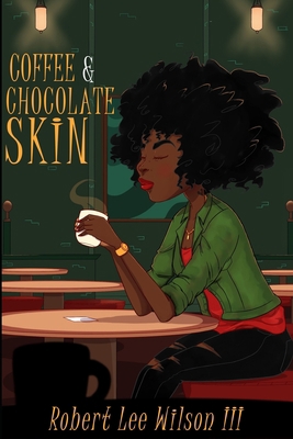 Coffee & Chocolate Skin 1658344863 Book Cover