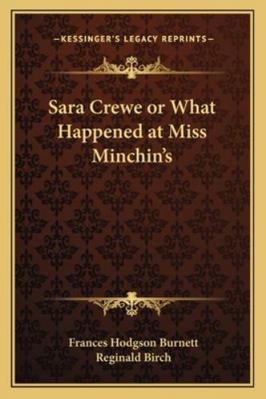 Sara Crewe or What Happened at Miss Minchin's 116279769X Book Cover