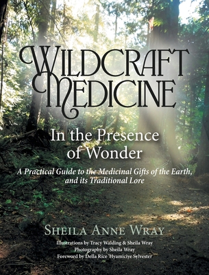 Wildcraft Medicine In the Presence of Wonder: A... 103919723X Book Cover