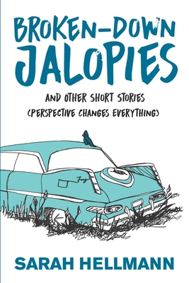 Broken-Down Jalopies and Other Short Stories: P... 1948238241 Book Cover