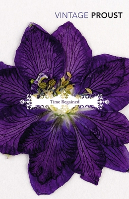 In Search of Lost Time, Volume VI:Time Regained... 0099362716 Book Cover