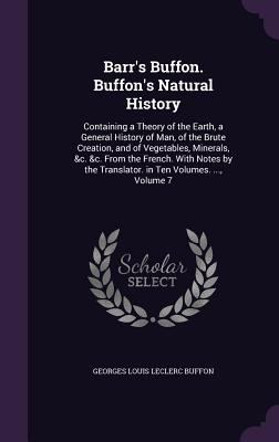 Barr's Buffon. Buffon's Natural History: Contai... 1358099111 Book Cover