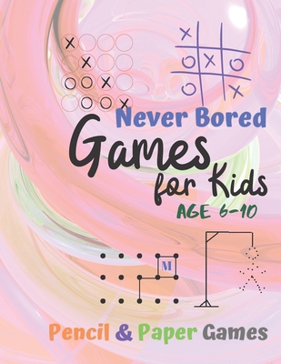 Games for Kids Age 6-10: Paper & Pencil Games: ... 1710893389 Book Cover