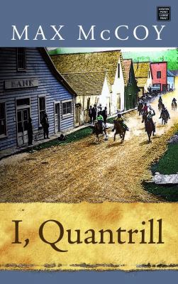 I, Quantrill [Large Print] 1602853053 Book Cover