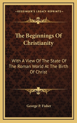 The Beginnings of Christianity: With a View of ... 1163536768 Book Cover