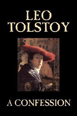 A Confession by Leo Tolstoy, Religion, Christia... 1598184717 Book Cover