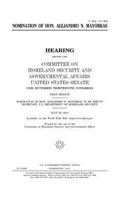 Nomination of Hon. Alejandro N. Mayorkas 1981749403 Book Cover