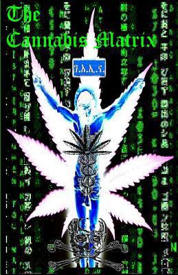 THE CANNABIS MATRIX (The Seshat Appendix): A Tr... 1500607452 Book Cover