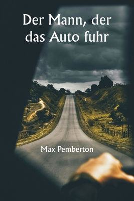 Der Mann, der das Auto fuhr [German] 9359940542 Book Cover