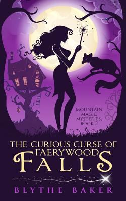 The Curious Curse of Faerywood Falls 1797926349 Book Cover