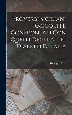 Proverbi Siciliani Raccolti E Confrontati Con Q... [Italian] 1018027327 Book Cover