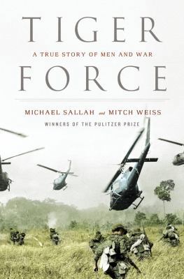 Tiger Force: A True Story of Men and War 0316159972 Book Cover