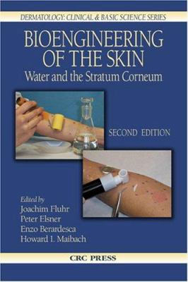 Bioengineering of the Skin: Water and the Strat... 0849314437 Book Cover