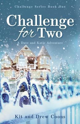 Challenge for Two: A Dave and Katie Adventure 0692895582 Book Cover