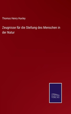 Zeugnisse für die Stellung des Menschen in der ... [German] 3375026277 Book Cover