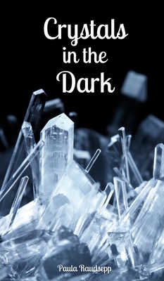 Crystals in the Dark 9916796572 Book Cover