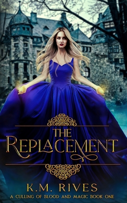The Replacement: A Culling of Blood and Magic B0915MBHBK Book Cover