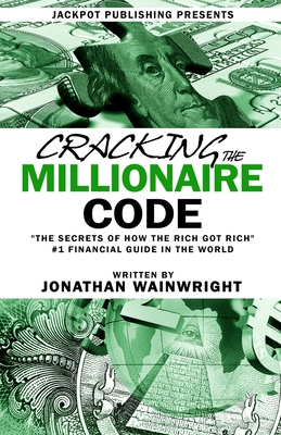 Cracking The Millionaire Code: The Secrets of H... B08RKF2RDR Book Cover