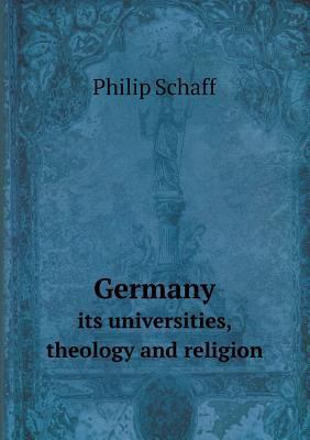 Germany its universities, theology and religion 5518807392 Book Cover