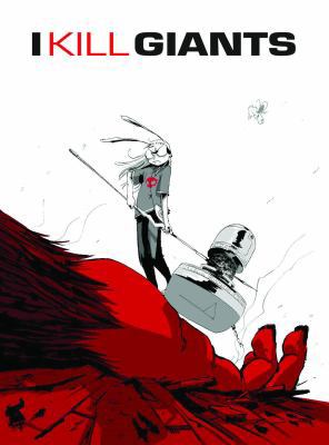 I Kill Giants 1607060922 Book Cover