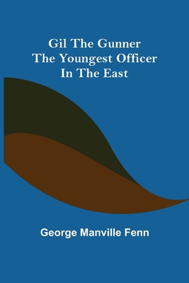 Gil the Gunner: The Youngest Officer in the East 9355897855 Book Cover