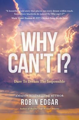 Hardcover Why Can't I? : Dare to Dream the Impossible Book