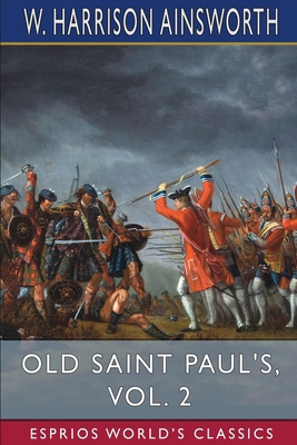 Old Saint Paul's, Vol. 2 (Esprios Classics): A ... B0BMW3HYLQ Book Cover