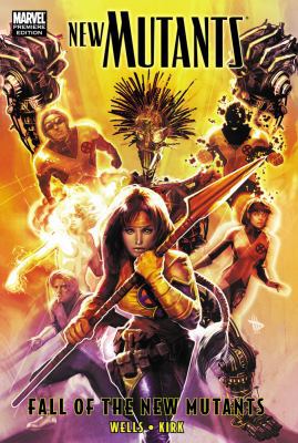 New Mutants: Fall of the New Mutants 0785145834 Book Cover