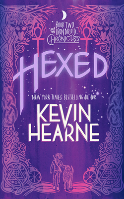 Hexed: The Iron Druid Chronicles 1441870040 Book Cover