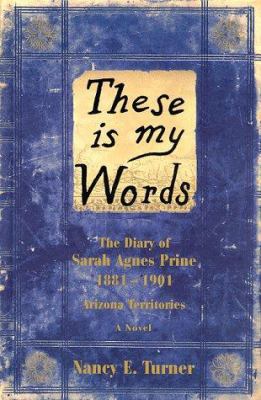 These Is My Words: The Diary of Sarah Agnes Pri... 0060392258 Book Cover