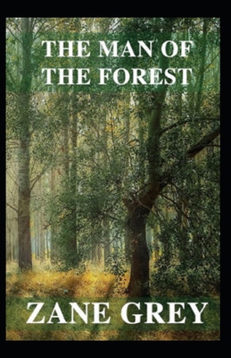 The Man of the Forest Illustrated B088B8MBVT Book Cover