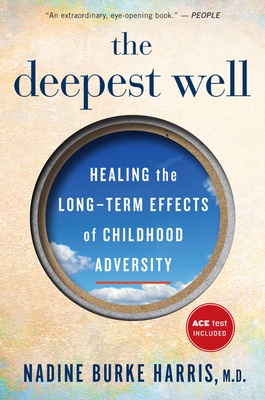 The Deepest Well: Healing the Long-Term Effects... 132850266X Book Cover