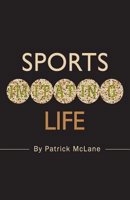 Sports Imitating Life 0988618605 Book Cover