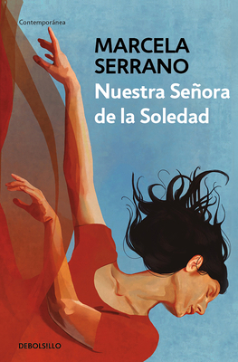 Nuestra Señora de la Soledad / Our Lady of Soli... [Spanish] 6073842635 Book Cover